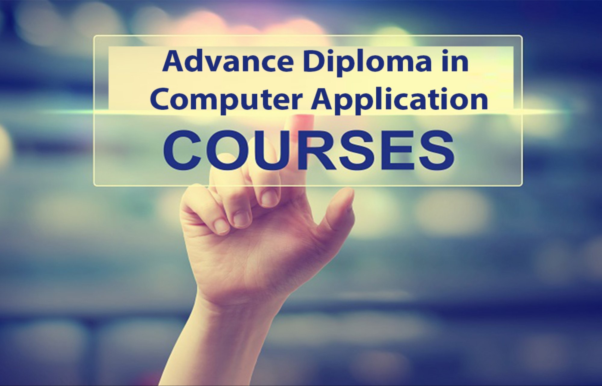 ADCA(Advanced Diploma in Computer Application)
